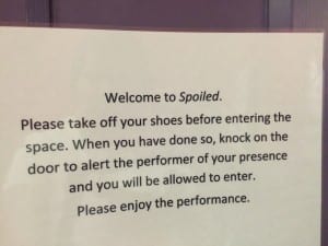 The notice I pinned to the door to notify the audience to remove their shoes, 4th May 2016.